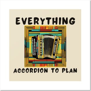 Everything accordion to plan Posters and Art